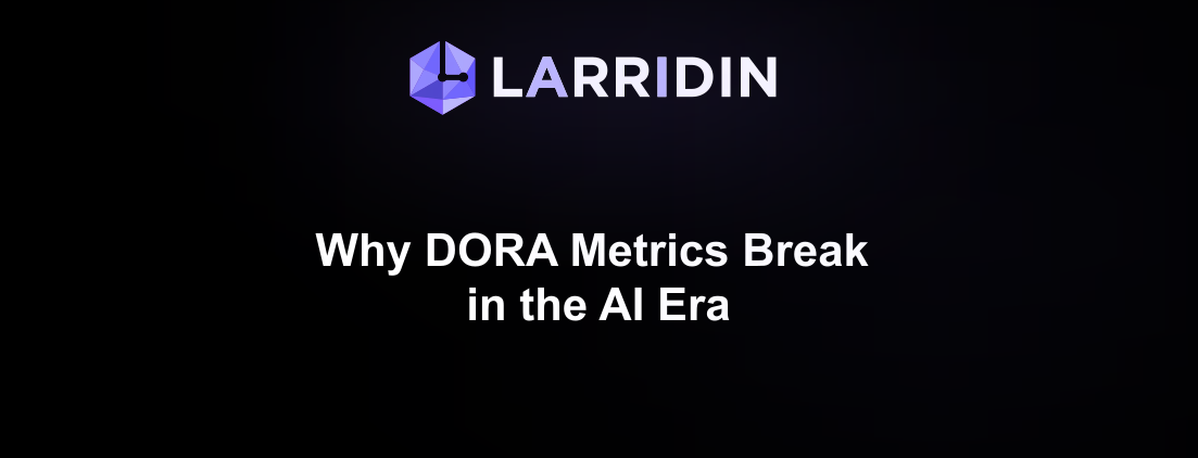 Why DORA Metrics Break in the AI Era