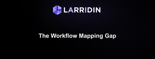 The Workflow Mapping Gap